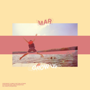 收聽Mar的Grow Up歌詞歌曲