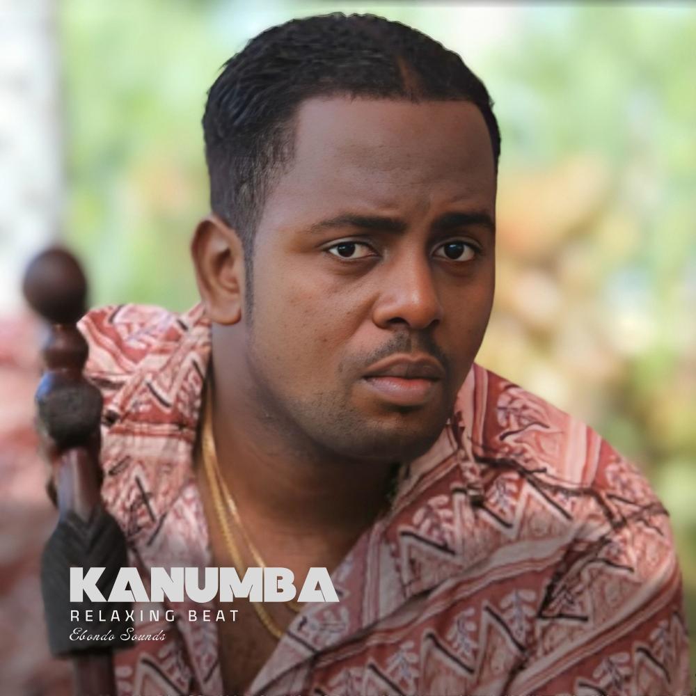 Kanumba Relaxing Beat