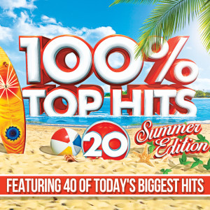อัลบัม 100% Top Hits 20: Summer Edition (Explicit) ศิลปิน Various Artists