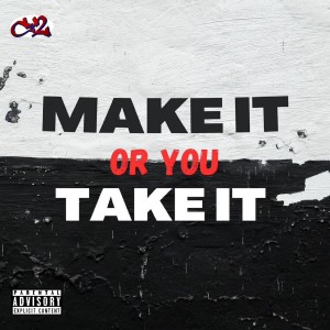 Cel22的專輯Make It or You Take It