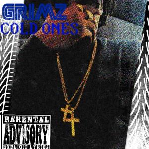 收聽Grimz的Cold Ones (Explicit)歌詞歌曲
