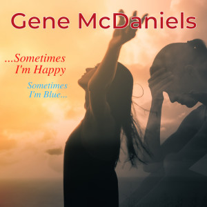 Gene McDaniels的專輯Sometimes I'm Happy, Sometimes I'm Blue
