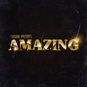 Album Amazing (Explicit) oleh Casual