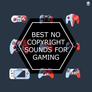 Best No Copyright Sounds for Gaming dari Various
