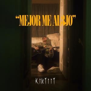 Album MEJOR ME AL3JO oleh kikiiii