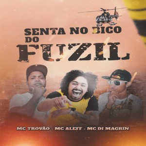 Senta no Bico do Fuzil (Explicit)