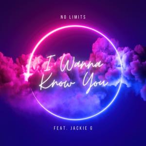 อัลบัม I Wanna Know You (feat. Jackie G) (Explicit) ศิลปิน No Limits
