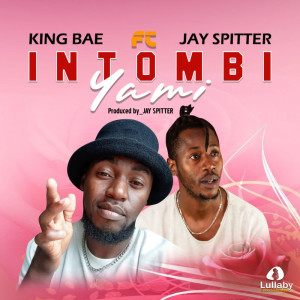 Listen to Intombi Yami (Explicit) song with lyrics from King Bae
