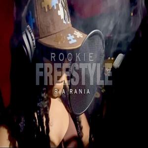 收聽Ria Rania的Rookie Freestyle (Explicit)歌詞歌曲
