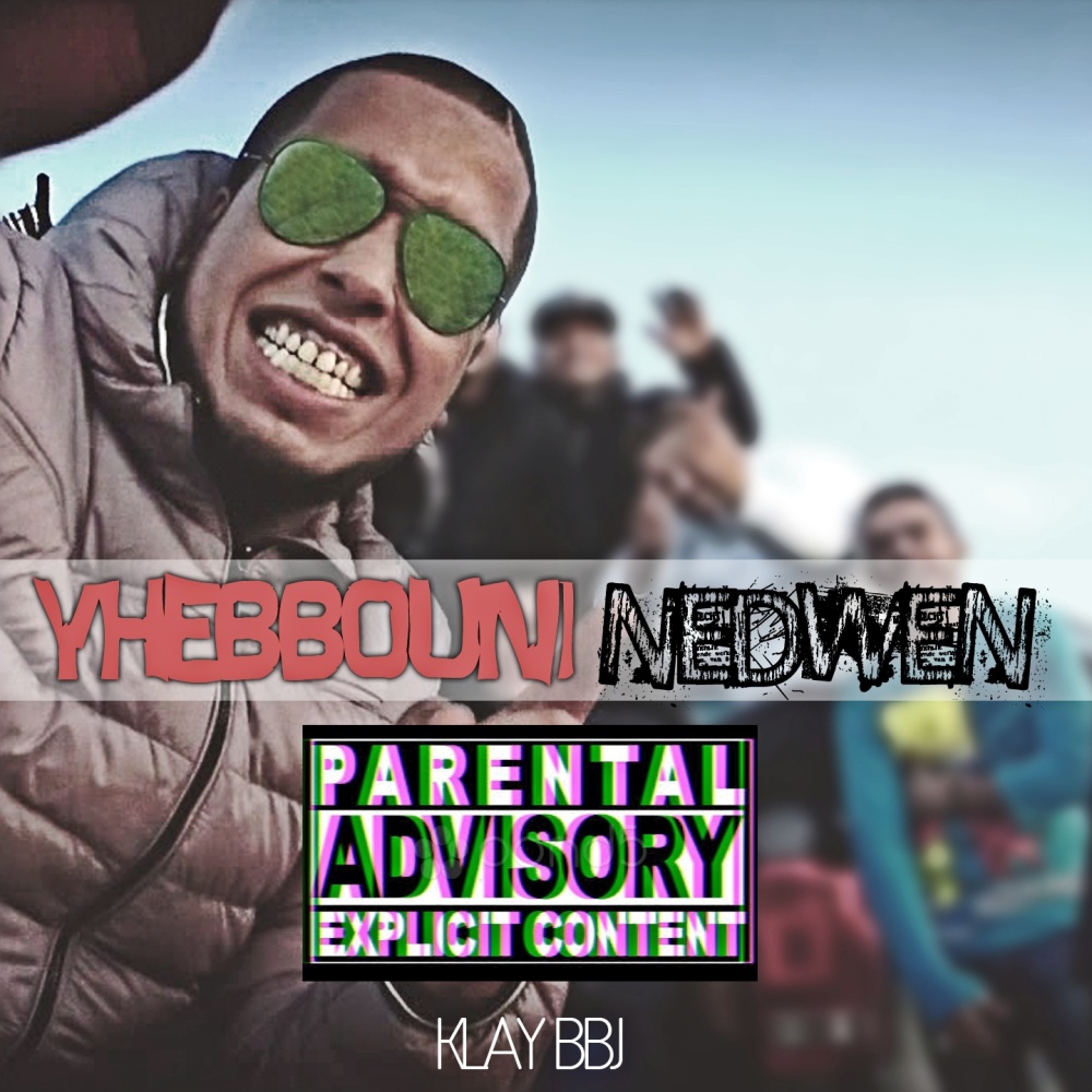 Yhebouni Nedwen (Explicit)