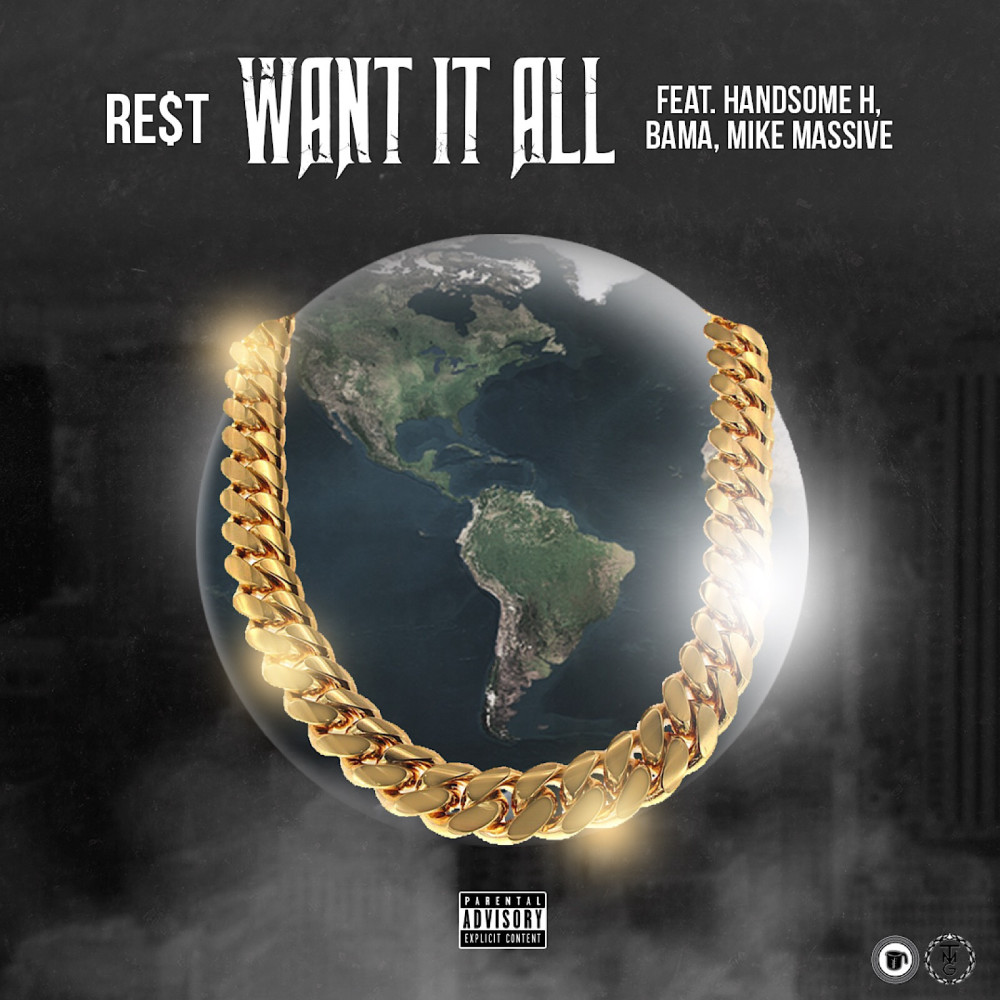Want It All (feat. Handsome H, Bama & Mic Massisve) (Explicit)