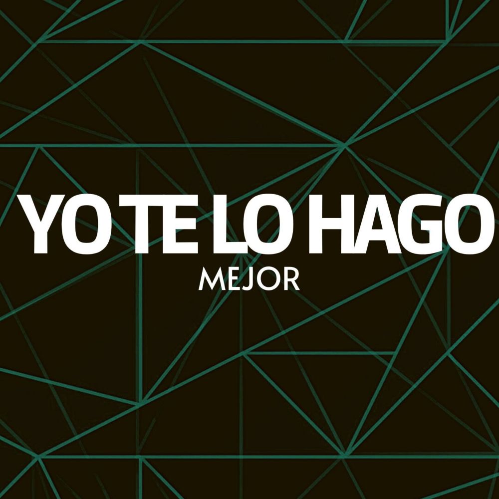 Yo Te Lo Hago Mejor