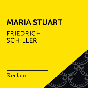 Reclam Hörbücher的專輯Schiller: Maria Stuart (Reclam Hörbuch)