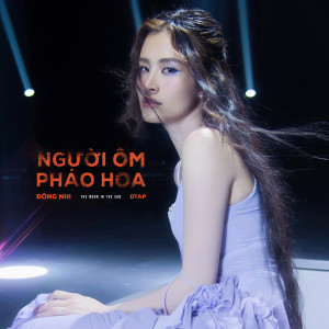 Album Người Ôm Pháo Hoa from Đông Nhi