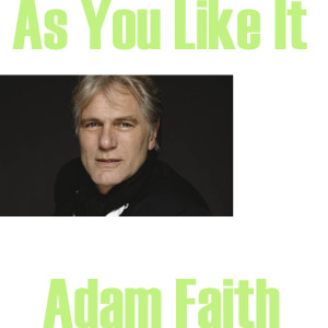 ดาวน์โหลดและฟังเพลง As You Like It พร้อมเนื้อเพลงจาก Adam Faith