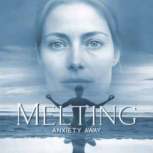 Album Melting Anxiety Away (Meditative Confidence Boost Ritual) from 
