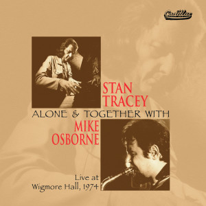 Stan Tracey的專輯Alone & Together (Live at Wigmore Hall, 1974)