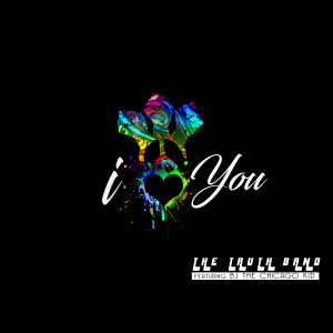 Album I Love You (feat. BJ The Chicago Kid) oleh The Truth Band