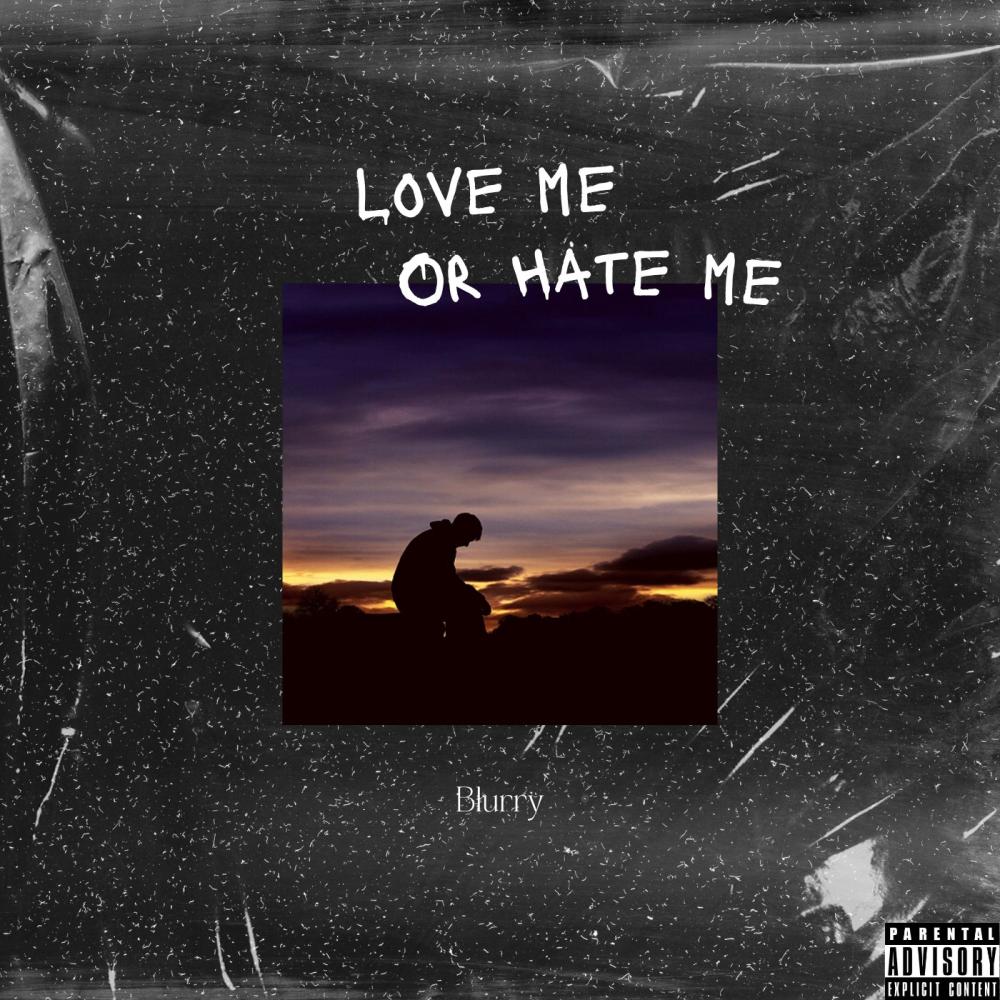 Love Me Or Hate Me (Explicit)