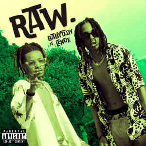 ดาวน์โหลดและฟังเพลง Raw (Sped Up|Explicit) พร้อมเนื้อเพลงจาก BabyD.dy
