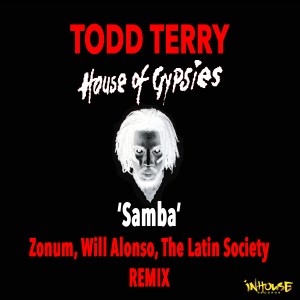 House Of Gypsies的專輯Samba (Zonum & Will Alonso & The Latin Society Remix)