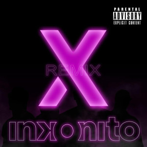 Dengarkan X (Remix) (Explicit) (Remix|Explicit) lagu dari Inkonito dengan lirik