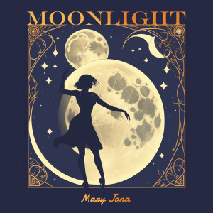 Dengarkan lagu Moonlight nyanyian Mary Jona dengan lirik
