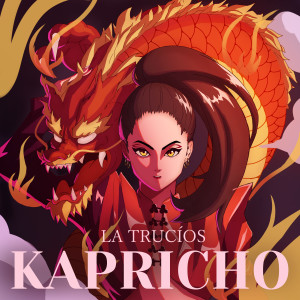 ดาวน์โหลดและฟังเพลง Kapricho พร้อมเนื้อเพลงจาก La Trucíos
