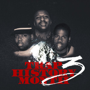 Album Trap History Month 3 (Deluxe Edition) (Explicit) from RTN Shank