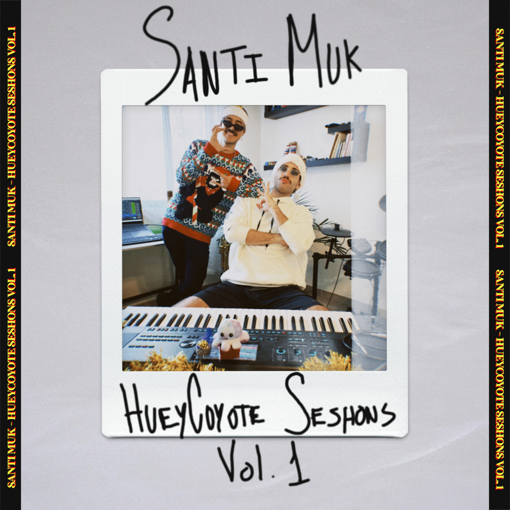 Hueycoyote Seshons Vol. 1: Santi Muk