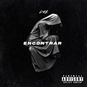 อัลบัม Encontrar (Explicit) ศิลปิน Dre