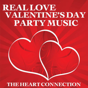 The Heart Connection的專輯Real Love Valentine's Day Party Music