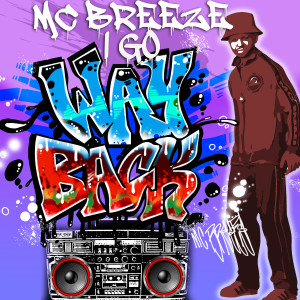 Listen to I Go Way Back (Explicit) song with lyrics from Mc Breeze