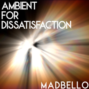 Ambient for Dissatisfaction