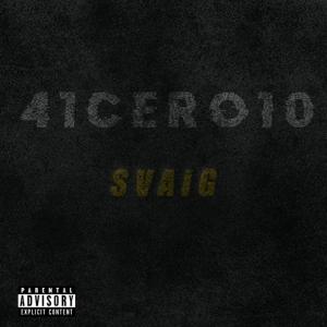 Album 41CERO10 (Explicit) from SVAiG