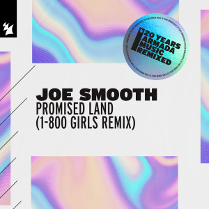 อัลบัม Promised Land (1-800 GIRLS Remix) ศิลปิน Joe Smooth
