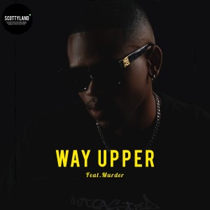 收聽Scotty Kay的Way Upper歌詞歌曲