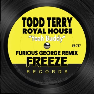 อัลบัม Yeah Buddy (Furious George Remix) ศิลปิน Todd Terry