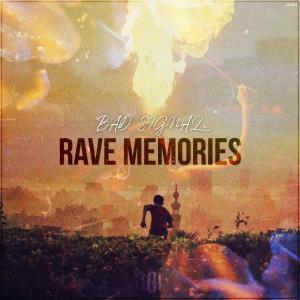 ดาวน์โหลดและฟังเพลง Rave Memories พร้อมเนื้อเพลงจาก Bad Signal