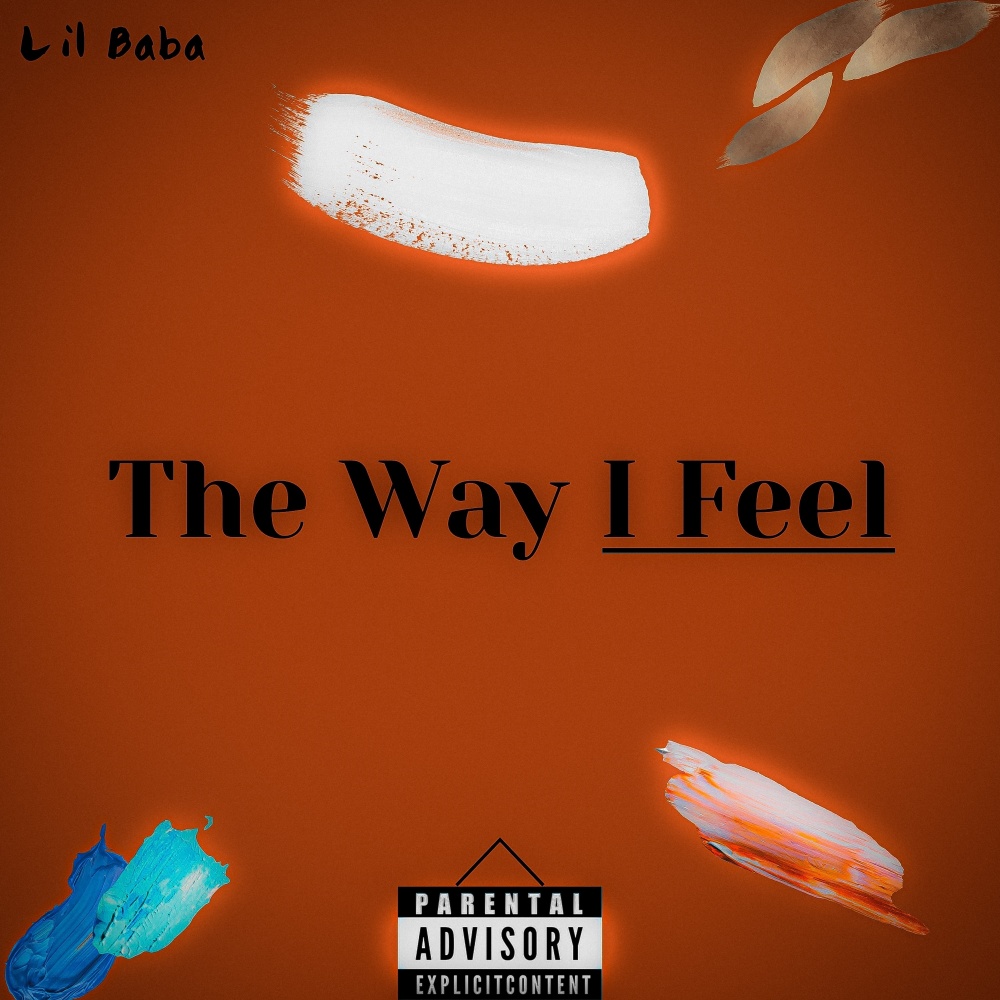 The Way I Feel (Explicit)