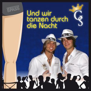 Listen to Und wir tanzen durch die Nacht song with lyrics from Generation Spass
