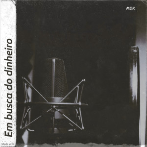 MDK的專輯Em Busca do Dinheiro (Explicit)