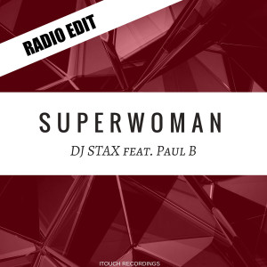 Listen to Superwoman (Radio Edit) song with lyrics from DJ Stax