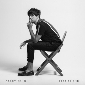 ดาวน์โหลดและฟังเพลง Best Friend พร้อมเนื้อเพลงจาก Paddy Echo