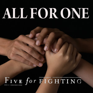 Listen to All for One song with lyrics from Five for Fighting