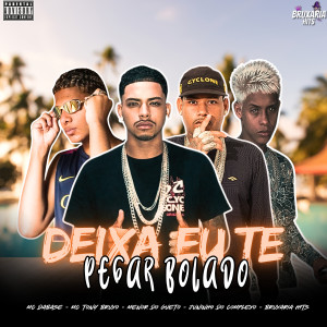 收聽Mc Tony Bruxo的Deixa Eu Te Pegar Bolado (feat. MC Dabase) (Explicit)歌詞歌曲