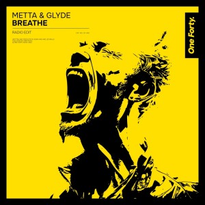 Metta & Glyde的專輯Breathe (Radio Edit)