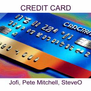 Jofi music的專輯Credit Card (feat. Pete Mitchell & Steve Lucas)
