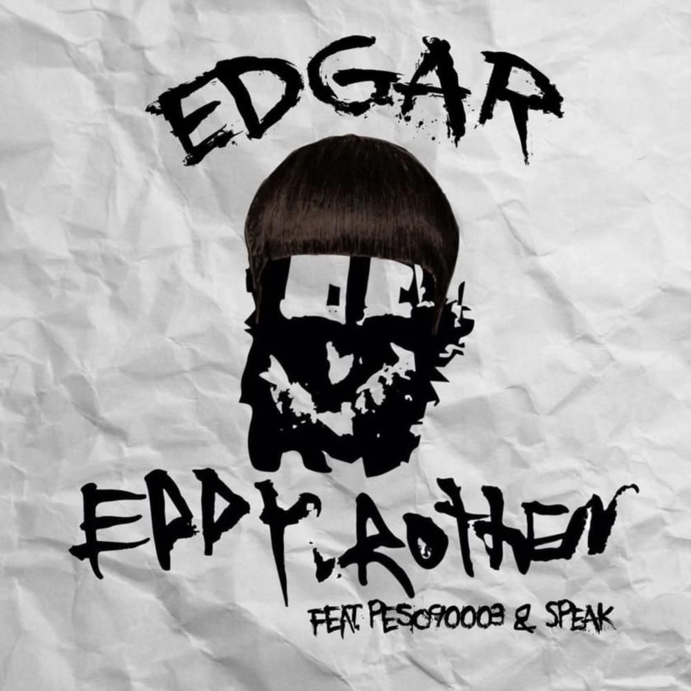 EDGAR (feat. Mellow Thing, Peso 90003 & Speak) (Explicit)
