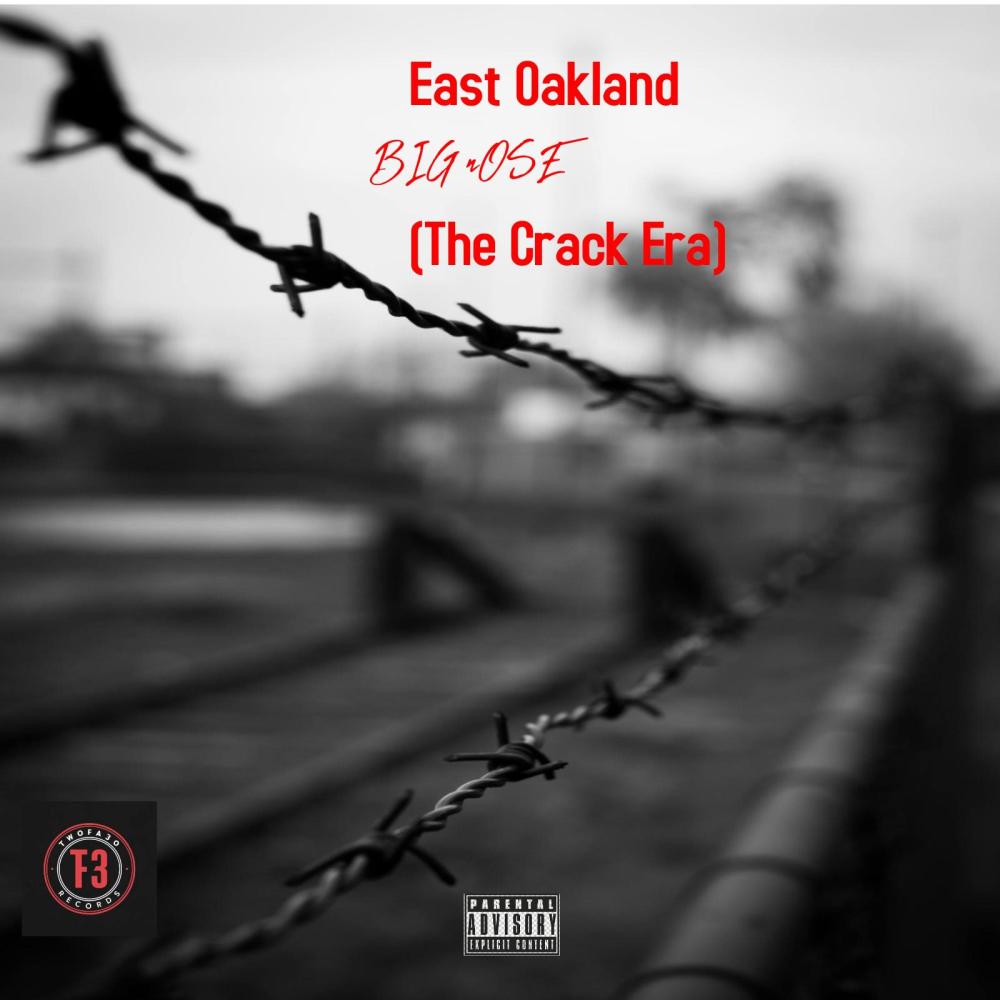 East Oakland (The Crack Era) (Explicit)